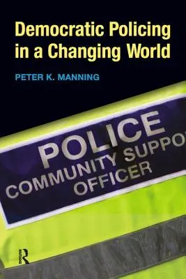 Poliția democratică într-o lume în schimbare - Democratic Policing in a Changing World