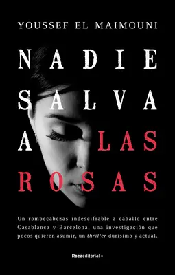 Nadie Salva a Las Rosas / Nimeni nu salvează trandafirii / Nobody Saves the Roses - Nadie Salva a Las Rosas / Nobody Saves the Roses