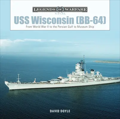 USS Wisconsin (Bb-64): De la Al Doilea Război Mondial la Golful Persic și până la nava muzeu - USS Wisconsin (Bb-64): From World War II to the Persian Gulf to Museum Ship