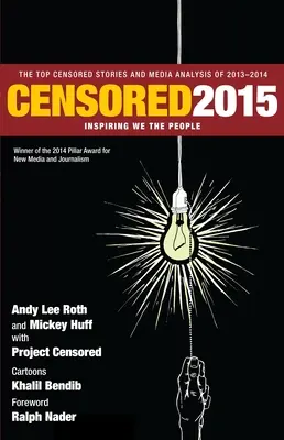 Censored: Inspiring We the People: Cele mai importante știri cenzurate și analize media din 2013-2014 - Censored: Inspiring We the People: The Top Censored Stories and Media Analysis of 2013-14