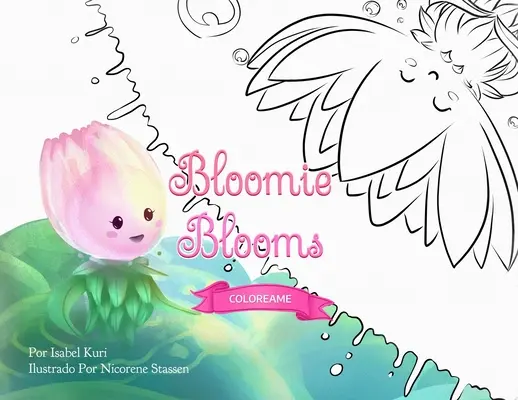 Bloomie Blooms: Carte de colorat - Bloomie Blooms: Coloring Book