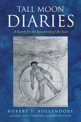 Jurnalele Lunii Înalte: O căutare a sensibilității sufletului - Tall Moon Diaries: A search for the sensitivity of the soul