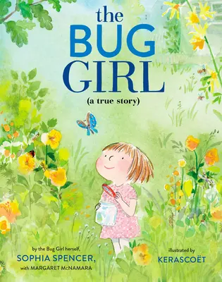 The Bug Girl: O poveste adevărată - The Bug Girl: A True Story