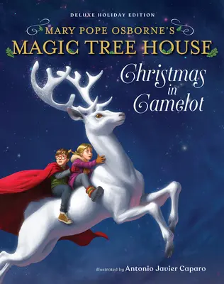 Magic Tree House Deluxe Holiday Edition: Crăciun în Camelot - Magic Tree House Deluxe Holiday Edition: Christmas in Camelot