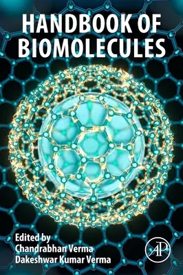 Manual de biomolecule: Fundamente, proprietăți și aplicații - Handbook of Biomolecules: Fundamentals, Properties and Applications