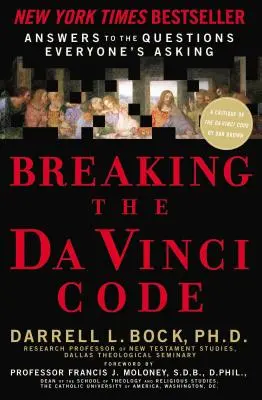 Ruperea Codului Da Vinci: Răspunsuri la întrebările pe care toată lumea le pune - Breaking the Da Vinci Code: Answers to the Questions Everyone's Asking