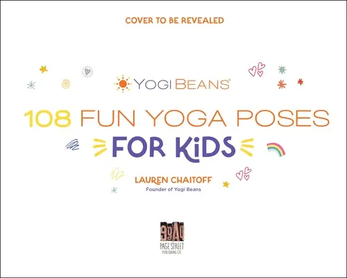 108 poziții grozave de yoga pentru copii: Calcă ca un dinozaur, zvâcnește ca un fluture, respiră ca soarele - 108 Awesome Yoga Poses for Kids: Stomp Like a Dinosaur, Flutter Like a Butterfly, Breathe Like the Sun