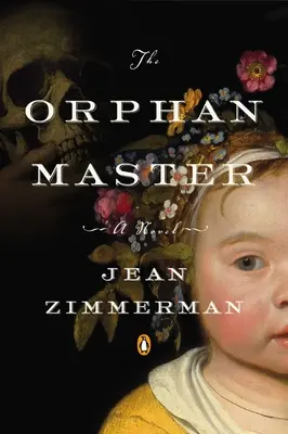 The Orphanmaster: Un roman din Manhattanul timpuriu - The Orphanmaster: A Novel of Early Manhattan