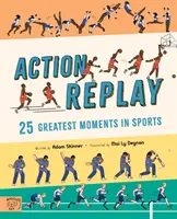 Action Replay - Retrăiți cele mai mari 25 de momente sportive din istorie, cadru cu cadru - Action Replay - Relive 25 greatest sporting moments from history, frame by frame