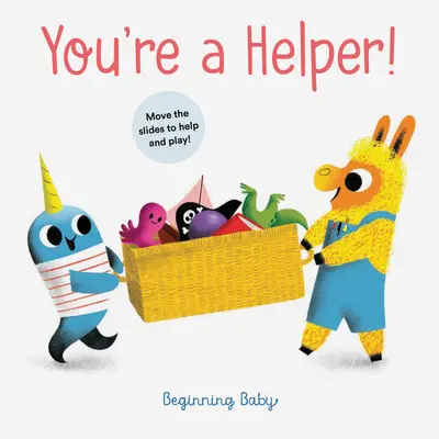 Ești un ajutor! Beginning Baby - You're a Helper!: Beginning Baby