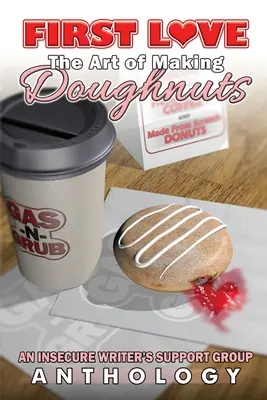 Prima dragoste: Arta de a face gogoși - First Love: The Art of Making Doughnuts
