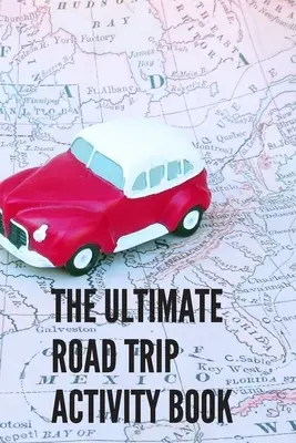 Cartea de activități Ultimate Road Trip: 100 de pagini de distracție cu jocuri! 8 jocuri diferite (inclusiv 3D Tic Tac Toe), ore de joc Light Easy Fun cu Fa - The Ultimate Road Trip Activity Book: 100 Pages of Gaming Fun! 8 different games (including 3D Tic Tac Toe), hours of Light Easy Fun Game play with Fa
