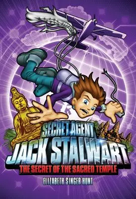 Agentul secret Jack Stalwart: Cartea 5: Secretul Templului Sacru: Cambodgia - Secret Agent Jack Stalwart: Book 5: The Secret of the Sacred Temple: Cambodia