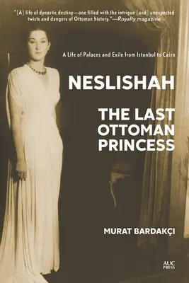 Neslishah: Ultima prințesă otomană - Neslishah: The Last Ottoman Princess