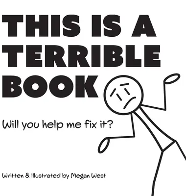 This is a Terrible Book - Will You Help Me Fix It?: Carte interactivă amuzantă de citit cu voce tare pentru copii - This is a Terrible Book - Will You Help Me Fix It?: Funny Interactive Read Aloud Book for Kids