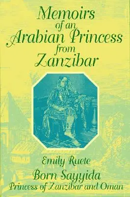 Memoriile unei prințese arabe din Zanzibar - Memoirs of an Arabian Princess from Zanzibar