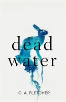 Dead Water - Un roman de groază populară - Dead Water - A novel of folk horror