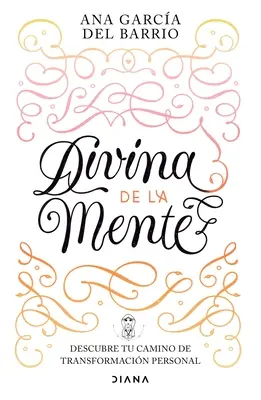 Divinul minții: Descoperă-ți calea de transformare Persona - Divina de la Mente: Descubre Tu Camino de Transformacin Persona
