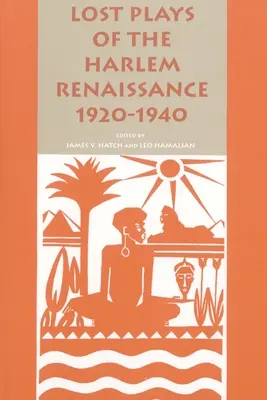 Piese pierdute ale Renașterii din Harlem, 1920-1940 - Lost Plays of the Harlem Renaissance, 1920-1940