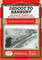 De la Didcot la Banbury - Didcot to Banbury