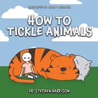 Cum să gâdiliți animalele - How to Tickle Animals
