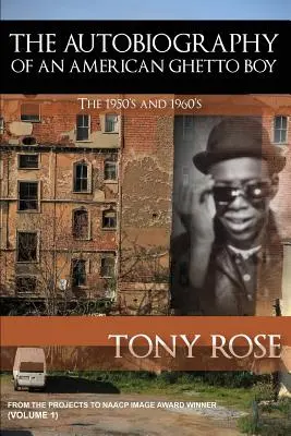 Autobiografia unui băiat de ghetou american - Anii 1950 și 1960 - The Autobiography of an American Ghetto Boy - The 1950's and 1960's