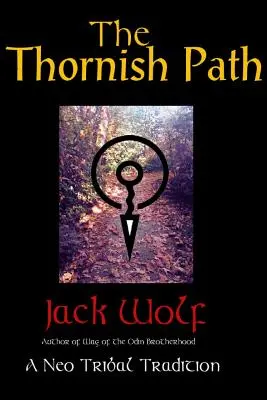 Calea Thornish: O tradiție neo-tribală - The Thornish Path: A Neo-Tribal Tradition