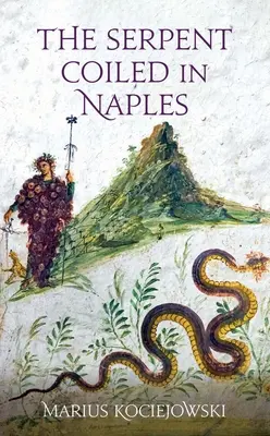 Șarpele încolăcit în Napoli - The Serpent Coiled in Naples