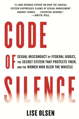 Codul tăcerii: Abuzurile sexuale comise de judecătorii federali, sistemul secret care îi protejează și femeile care au denunțat faptele - Code of Silence: Sexual Misconduct by Federal Judges, the Secret System That Protects Them, and the Women Who Blew the Whistle