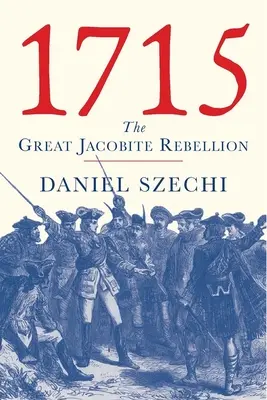 1715: Marea rebeliune iacobită - 1715: The Great Jacobite Rebellion