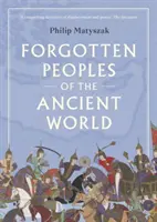 Popoarele uitate ale lumii antice - Forgotten Peoples of the Ancient World