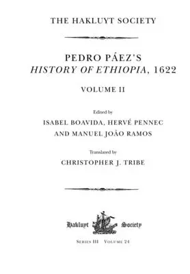 Pedro Pez's History of Ethiopia, 1622 / Volumul II - Pedro Pez's History of Ethiopia, 1622 / Volume II