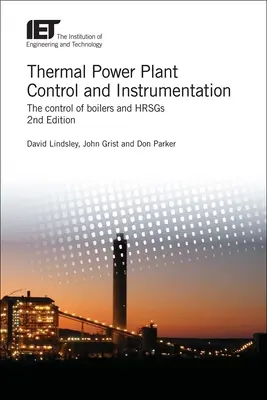 Controlul și instrumentația centralelor termice: Controlul cazanelor și al instalațiilor de încălzire - Thermal Power Plant Control and Instrumentation: The Control of Boilers and Hrsgs