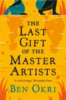 Ultimul dar al maeștrilor artiști - Last Gift of the Master Artists