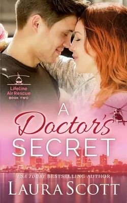 Secretul unui doctor: Un roman medical dulce și emoționant - A Doctor's Secret: A Sweet Emotional Medical Romance
