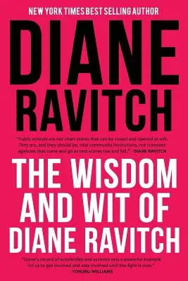 Înțelepciunea și istețimea lui Diane Ravitch - The Wisdom and Wit of Diane Ravitch