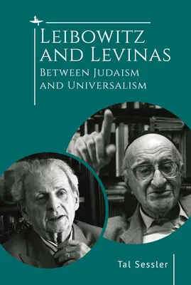 Leibowitz și Levinas: Între iudaism și universalism - Leibowitz and Levinas: Between Judaism and Universalism