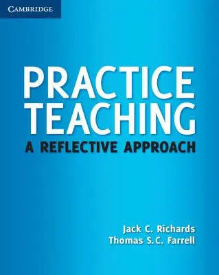 Practica predării: o abordare reflexivă - Practice Teaching: A Reflective Approach