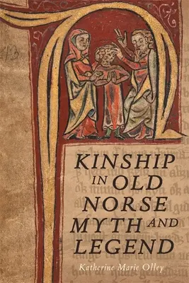 Înrudirea în mitul și legenda nordică veche - Kinship in Old Norse Myth and Legend