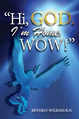 Bună, Doamne. Sunt acasă. Wow! - Hi, God. I'm Home. Wow!