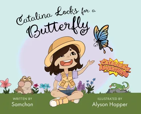 Catalina caută un fluture - Catalina Looks for a Butterfly