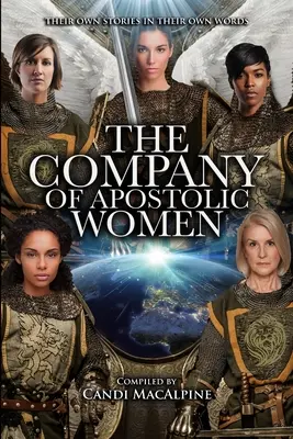 O companie de femei apostolice: Poveștile lor în propriile lor cuvinte - A Company Of Apostolic Women: Their Stories In Their Own Words