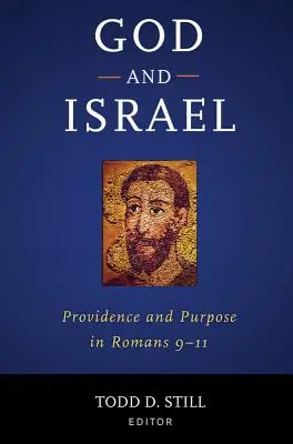 Dumnezeu și Israel: Providență și scop în Romani 9-11 - God and Israel: Providence and Purpose in Romans 9-11