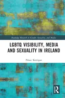 Vizibilitate, media și sexualitate LGBTQ în Irlanda - LGBTQ Visibility, Media and Sexuality in Ireland