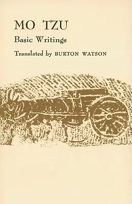 Mo Tzu: Scrieri de bază - Mo Tzu: Basic Writings
