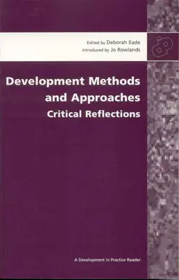 Metode și abordări de dezvoltare: Reflecții critice - Development Methods and Approaches: Critical Reflections