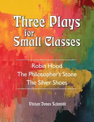 Trei piese de teatru pentru clase mici - Three Plays for Small Classes