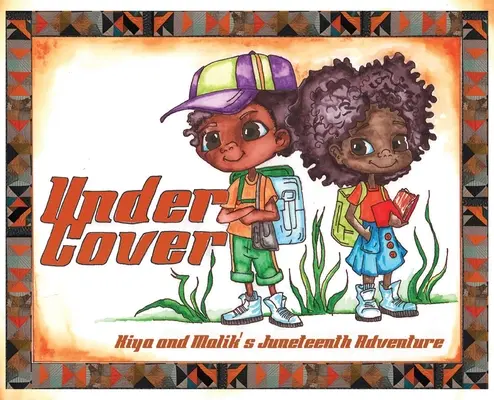 Sub acoperire: Aventura lui Kiya și Malik în ziua de Juneteenth - Under Cover: Kiya and Malik's Juneteenth Adventure