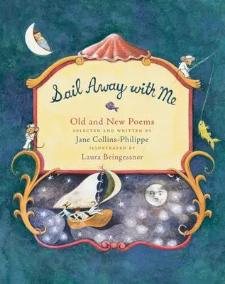 Sail Away with Me: Poezii vechi și noi - Sail Away with Me: Old and New Poems