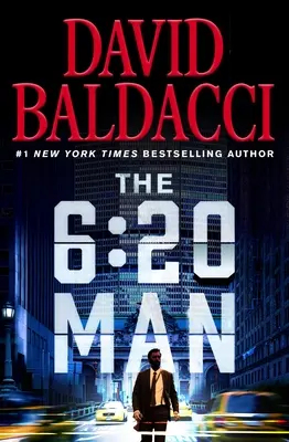 The 6:20 Man: Un thriller - The 6:20 Man: A Thriller
